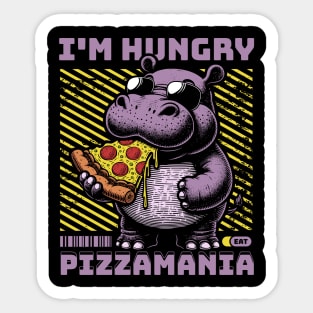 I'M HUNGRY EAT PIZZAMANIA Sticker